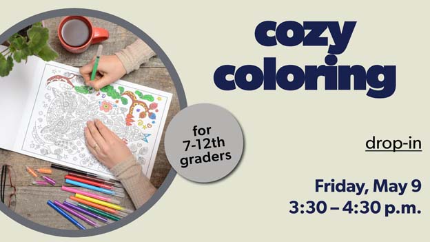Teen Cozy Coloring drop-in program, click for information
